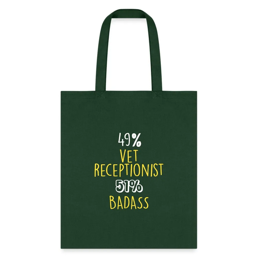 49% vet receptionist 51% Badass Cotton Tote Bag