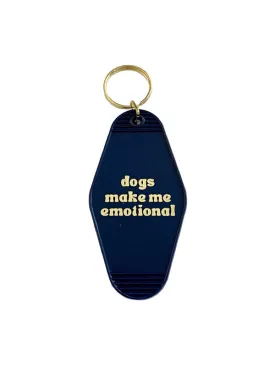 Dogs Make Me Emotional Motel Keychain