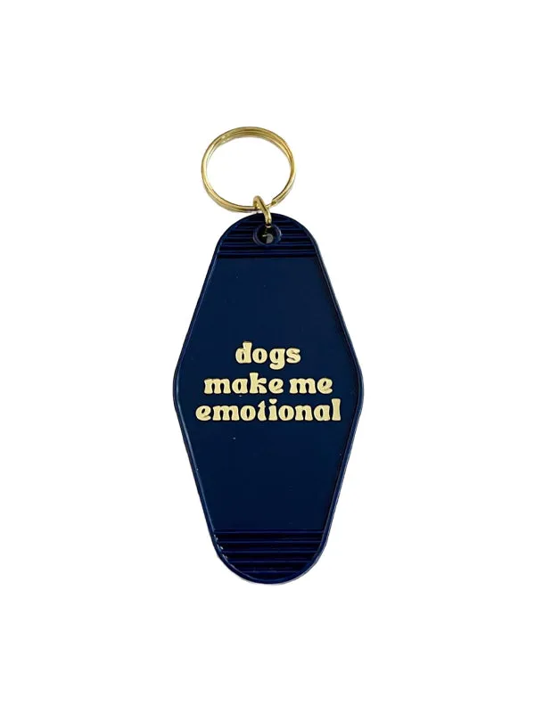 Dogs Make Me Emotional Motel Keychain